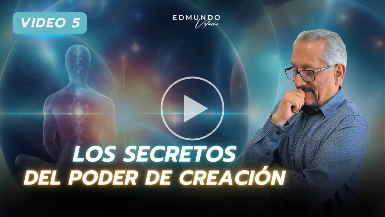 Portada del video 5: Los secretos del poder de la creación